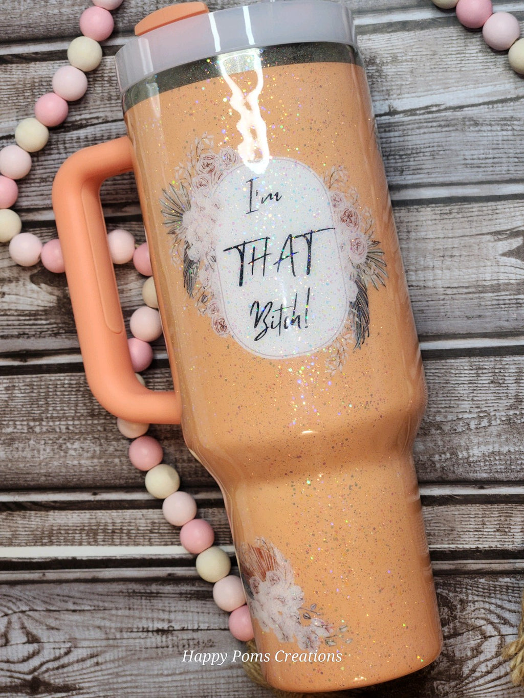 Peach Glitter “I’m That Bitch” 40oz Tumbler | Custom Floral Stanley Style Cup | Peach Glitter Travel Mug with Handle | Sassy Gift for Her