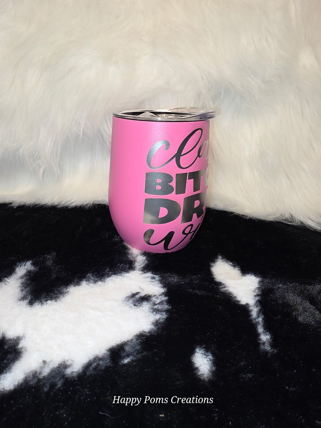Classy Bitch Drinks Wine 12 oz Wine Tumbler | Funny Pink Stainless Steel Cup | Gift for Best Friend | Bachelorette Gift